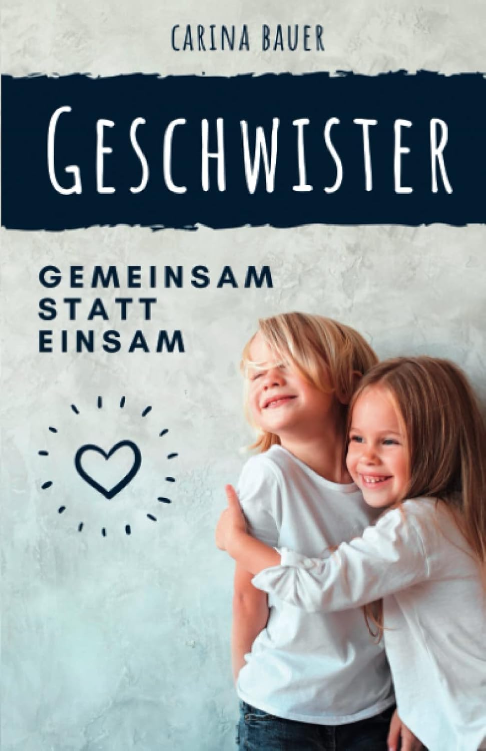 Buchcover Geschwister, gemeinsam statt einsam